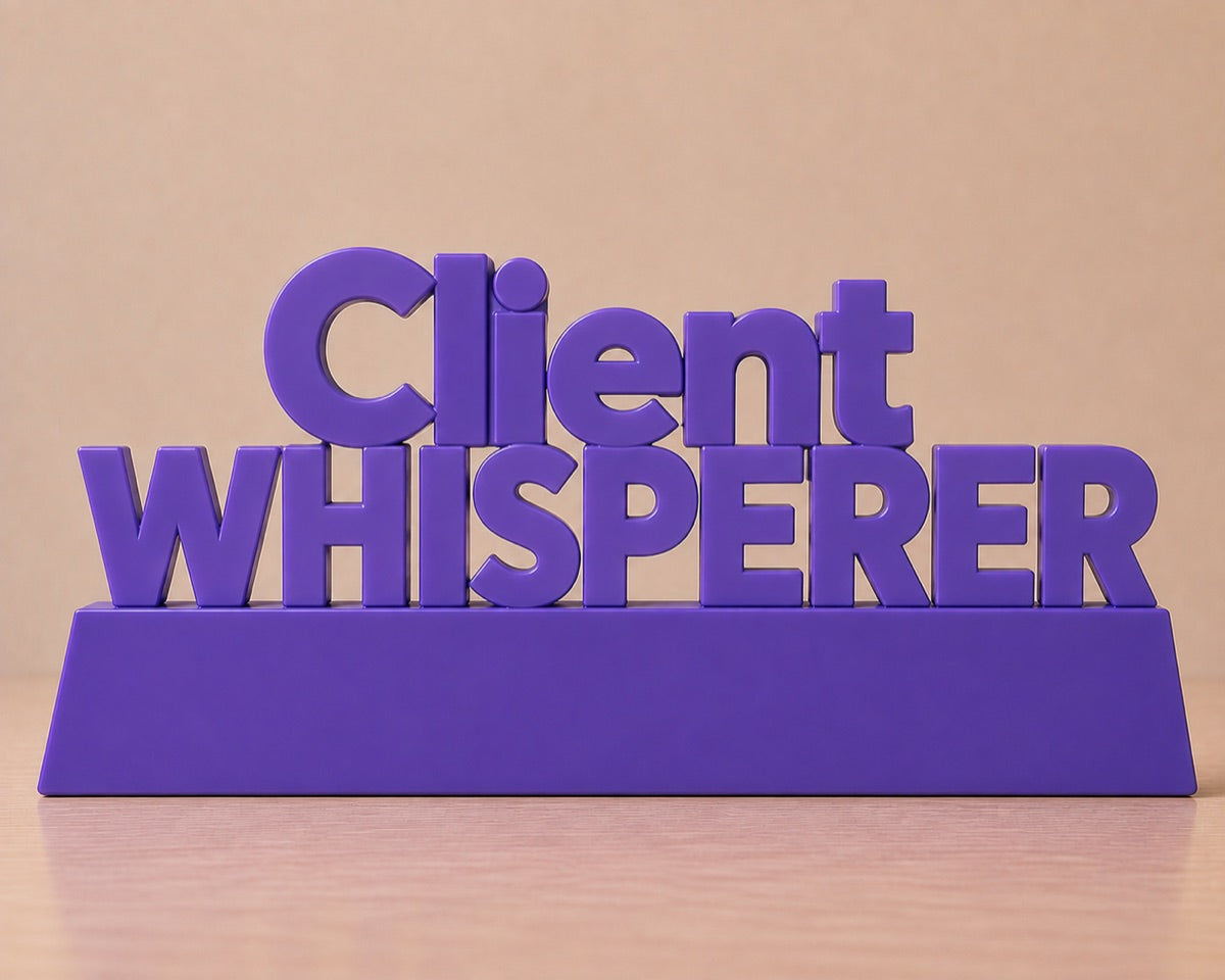 Concept render: stacked desk sign reading Client Whisperer